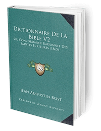 Dictionnaire Biblique - Jean-Augustin Bost