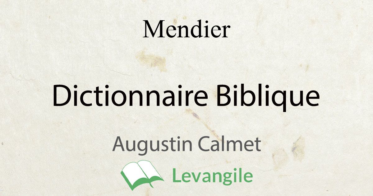 Mendier Definition Du Dictionnaire Encyclopedique De La Bible De Augustin Calmet Mendier Definition Du Dictionnaire Encyclopedique De La Bible De Augustin Calmet